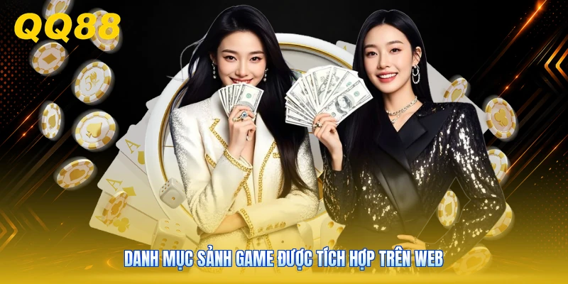 Danh mục sảnh game được tích hợp trên web