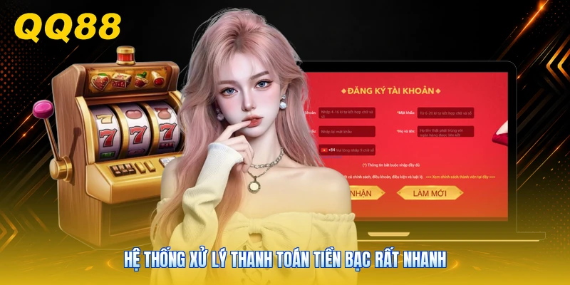 Hệ thống xử lý thanh toán tiền bạc rất nhanh