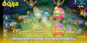 Mẹo Bắn Cá Trực Tuyến QQ88 - Dựa Trên 14 Lượt Phân Tích
