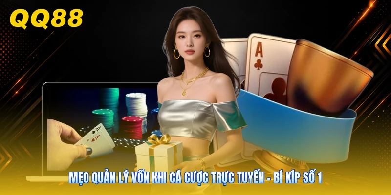 Mẹo Quản Lý Vốn Khi Cá Cược Trực Tuyến - Bí Kíp Số 1