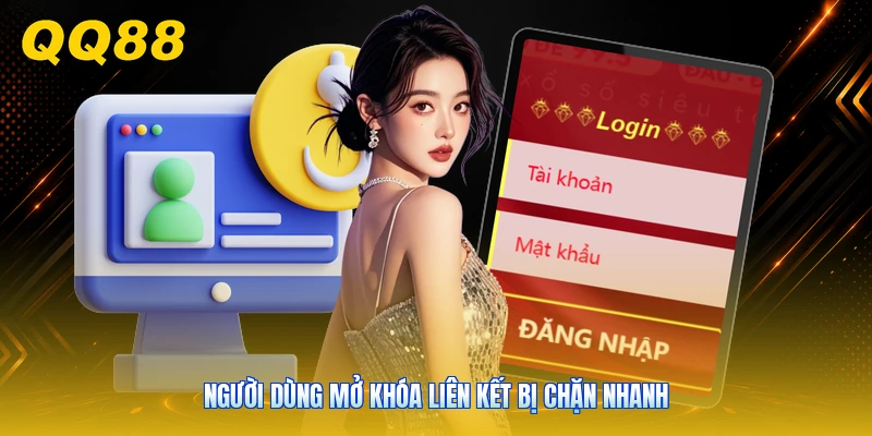 Người dùng mở khóa liên kết bị chặn nhanh